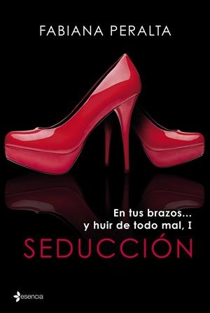 SEDUCCION(EN TUS BRAZOS...Y HUIR DE TODO MAL-1) | 9788408122371 | PERALTA,FABIANA | Libreria Geli - Librería Online de Girona - Comprar libros en catalán y castellano