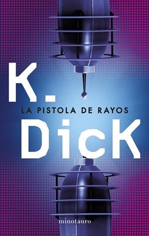 LA PISTOLA DE RAYOS | 9788445000625 | DICK,PHILIP K. | Llibreria Geli - Llibreria Online de Girona - Comprar llibres en català i castellà