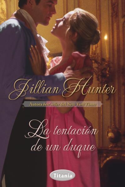 LA TENTACIÓN DE UN DUQUE | 9788492916566 | HUNTER,JILLIAN | Libreria Geli - Librería Online de Girona - Comprar libros en catalán y castellano