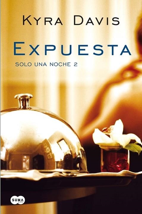 EXPUESTA(SOLO UNA NOCHE-2) | 9788483655719 | DAVIS,KYRA | Llibreria Geli - Llibreria Online de Girona - Comprar llibres en català i castellà