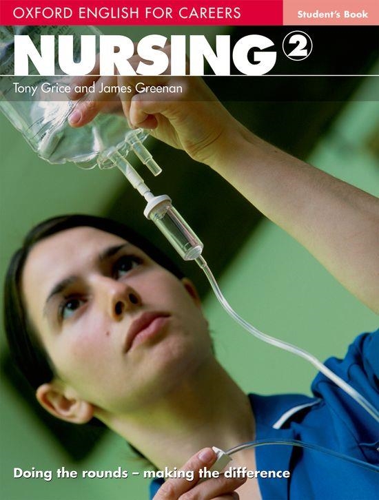 NURSING-2.OXFORD ENGLISH FOR CAREERS.STUDENT'S BOOK | 9780194569880 | GRICE,TONY/GREENAN,JAMES | Libreria Geli - Librería Online de Girona - Comprar libros en catalán y castellano
