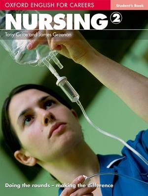 NURSING-2.OXFORD ENGLISH FOR CAREERS.STUDENT'S BOOK | 9780194569880 | GRICE,TONY/GREENAN,JAMES | Libreria Geli - Librería Online de Girona - Comprar libros en catalán y castellano