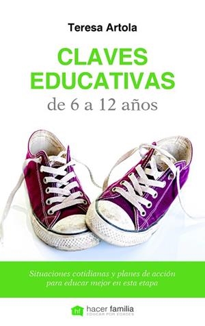CLAVES EDUCATIVAS DE 6 A 12 AÑOS | 9788498409260 | ARTOLA GONZÁLEZ,TERESA | Llibreria Geli - Llibreria Online de Girona - Comprar llibres en català i castellà