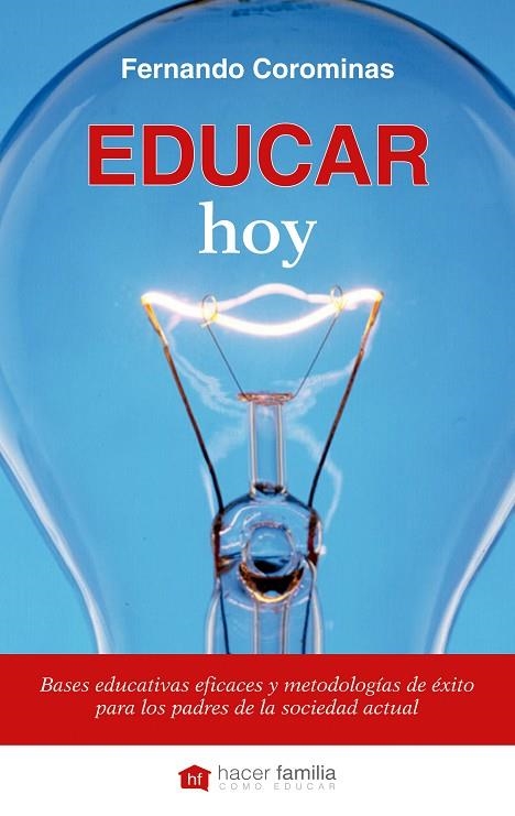 EDUCAR HOY | 9788498409338 | COROMINAS CORCUERA,FERNANDO | Libreria Geli - Librería Online de Girona - Comprar libros en catalán y castellano