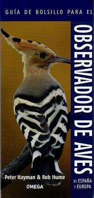 OBSERVADOR DE AVES DE ESPAÑA Y EUROPA(GUIA DE BOLSILLO) | 9788428216043 | HAYMAN,PETER/HUME,ROBERT | Libreria Geli - Librería Online de Girona - Comprar libros en catalán y castellano