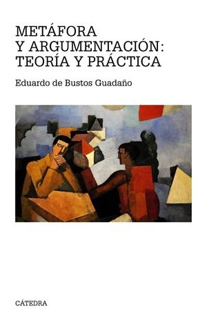 METÁFORA Y ARGUMENTACIÓN:TEORÍA Y PRÁCTICA | 9788437632391 | BUSTOS GUADAÑO,EDUARDO DE | Libreria Geli - Librería Online de Girona - Comprar libros en catalán y castellano