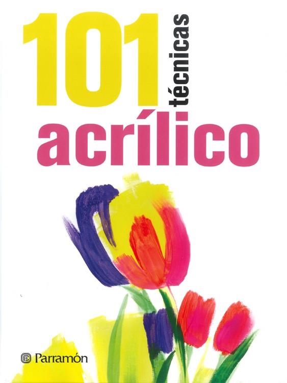 101 TÉCNICAS ACRÍLICO | 9788434240353 | A.A.V.V. | Libreria Geli - Librería Online de Girona - Comprar libros en catalán y castellano