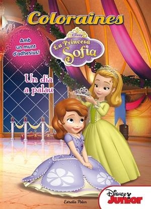 LA PRINCESA SOFIA.UN DIA A PALAU (COLORAINES) | 9788490573839 | A.A.V.V. | Llibreria Geli - Llibreria Online de Girona - Comprar llibres en català i castellà