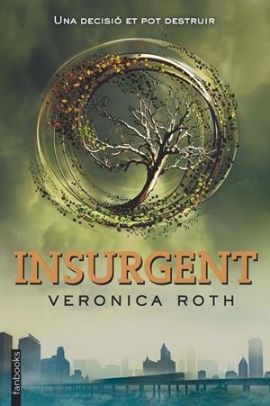 INSURGENT(DIVERGENT-2) | 9788415745648 | ROTH,VERONICA | Libreria Geli - Librería Online de Girona - Comprar libros en catalán y castellano