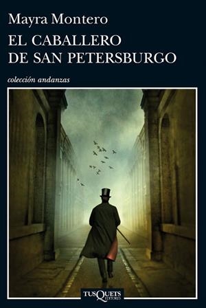 EL CABALLERO DE SAN PETERSBURGO | 9788483838174 | MONTERO,MAYRA | Llibreria Geli - Llibreria Online de Girona - Comprar llibres en català i castellà