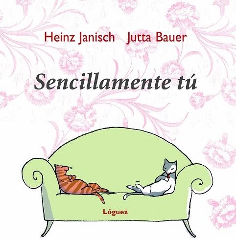 SENCILLAMENTE TÚ | 9788496646155 | JANISCH,HEINZ | Libreria Geli - Librería Online de Girona - Comprar libros en catalán y castellano