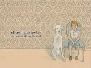 EL NEN PERFECTE | 9788494179143 | CORMAND,BERNAT | Llibreria Geli - Llibreria Online de Girona - Comprar llibres en català i castellà