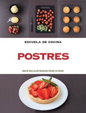 POSTRES ESCUELA DE COCINA | 9788415989059 | AUTORES VARIOS | Libreria Geli - Librería Online de Girona - Comprar libros en catalán y castellano