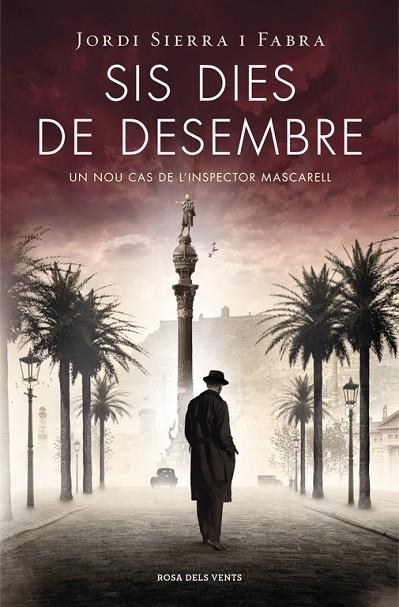 SIS DIES DE DESEMBRE (INSPECTOR MASCARELL 5) | 9788401389177 | SIERRA I FABRA,JORDI | Libreria Geli - Librería Online de Girona - Comprar libros en catalán y castellano