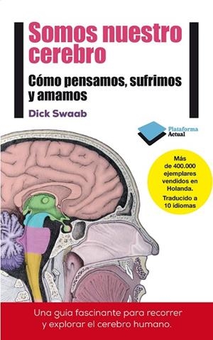 SOMOS NUESTRO CEREBRO | 9788415880769 | SWAAB,DICK | Libreria Geli - Librería Online de Girona - Comprar libros en catalán y castellano