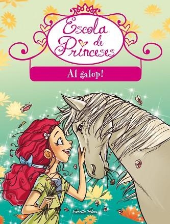 AL GALOP!ESCOLA DE PRINCESES | 9788490573549 | PRUNELLA,BAT | Llibreria Geli - Llibreria Online de Girona - Comprar llibres en català i castellà