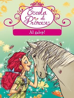 AL GALOP!ESCOLA DE PRINCESES | 9788490573549 | PRUNELLA,BAT | Llibreria Geli - Llibreria Online de Girona - Comprar llibres en català i castellà