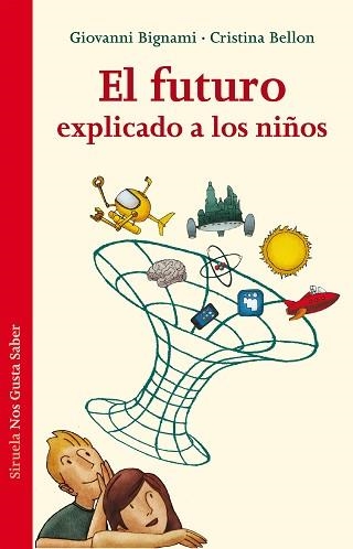 EL FUTURO EXPLICADO A LOS NIÑOS | 9788415937579 | BIGNAMI,GIOVANNI/BELLON,CRISTINA | Libreria Geli - Librería Online de Girona - Comprar libros en catalán y castellano