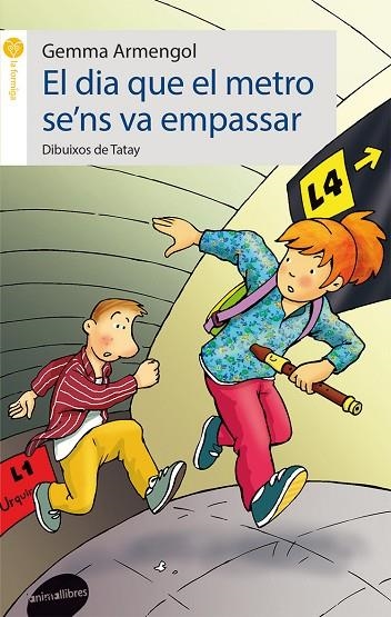EL DIA QUE EL METRO SE'NS VA EMPASSAR | 9788415975038 | ARMENGOL,GEMMA | Libreria Geli - Librería Online de Girona - Comprar libros en catalán y castellano