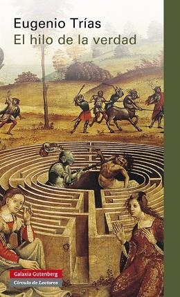 EL HILO DE LA VERDAD | 9788415863038 | TRÍAS,EUGENIO | Libreria Geli - Librería Online de Girona - Comprar libros en catalán y castellano