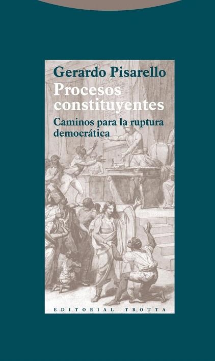 PROCESOS CONSTITUYENTES.CAMINOS PARA LA RUPTURA DEMOCRÁTICA | 9788498794854 | PISARELLO,GERARDO | Libreria Geli - Librería Online de Girona - Comprar libros en catalán y castellano