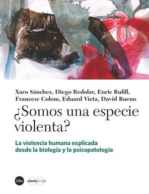 SOMOS UNA ESPECIE VIOLENTA? | 9788447537549 | A.A.D.D. | Libreria Geli - Librería Online de Girona - Comprar libros en catalán y castellano