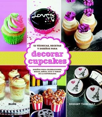 DECORAR CUPCAKES | 9788415317661 | THIBEAULT,BRIDGET | Llibreria Geli - Llibreria Online de Girona - Comprar llibres en català i castellà