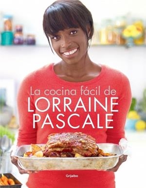 LA COCINA FÁCIL DE LORRAINE PASCALE | 9788415989028 | PASCALE,LORRAINE | Llibreria Geli - Llibreria Online de Girona - Comprar llibres en català i castellà