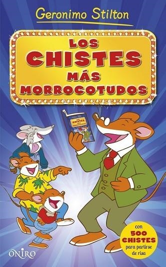 LOS CHISTES MÁS MORROCOTUDOS | 9788497547567 | STILTON,GERONIMO | Llibreria Geli - Llibreria Online de Girona - Comprar llibres en català i castellà