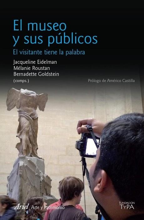 EL MUSEO Y SUS PÚBLICOS | 9788434417250 | EIDELMAN,JAQUELINE/ROUSTAN,MÉLANIE/GOLDSTEIN,BERNARDETTE | Libreria Geli - Librería Online de Girona - Comprar libros en catalán y castellano
