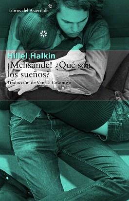 MELISANDE!QUÉ SON LOS SUEÑOS? | 9788415625735 | HALKIN,HILLEL | Libreria Geli - Librería Online de Girona - Comprar libros en catalán y castellano