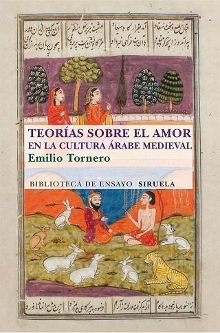 TEORÍAS SOBRE EL AMOR EN EL MUNDO ÁRABE MEDIEVAL | 9788415937562 | TORNERO,EMILIO | Libreria Geli - Librería Online de Girona - Comprar libros en catalán y castellano