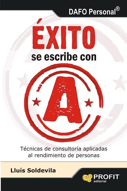 ÉXITO SE ESCRIBE CON A.TÉCNICAS DE CONSULTORÍA APLICADAS AL RENDIMIENTO DE PERSONAS | 9788415505402 | SOLDEVILA,LLUIS | Libreria Geli - Librería Online de Girona - Comprar libros en catalán y castellano