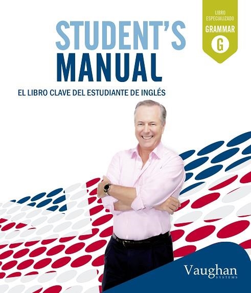 STUDENT'S MANUAL.EL LIBRO CLAVE DEL ESTUDIANTE DEL INGLÉS | 9788415978978 | VAUGHAN,RICHARD | Libreria Geli - Librería Online de Girona - Comprar libros en catalán y castellano
