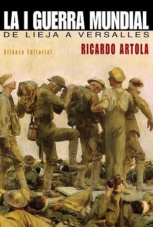 LA PRIMERA GUERRA MUNDIAL.DE LIEJA A VERSALLES | 9788420684215 | ARTOLA,RICARDO | Llibreria Geli - Llibreria Online de Girona - Comprar llibres en català i castellà