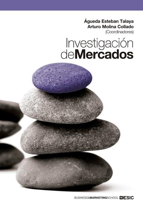 INVESTIGACIÓN DE MERCADOS | 9788473569873 | ESTEBAN TALAYA,ÁGUEDA/MOLINA COLLADO,ARTURO(COORD.) | Libreria Geli - Librería Online de Girona - Comprar libros en catalán y castellano