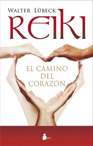 REIKI,EL CAMINO DEL CORAZON | 9788478089529 | LÜBECK,WALTER | Llibreria Geli - Llibreria Online de Girona - Comprar llibres en català i castellà