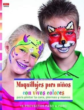 MAQUILLAJES PARA NIÑOS CON VIVOS COLORES PARA PINTAR LA CARA,PIERNAS Y MANOS | 9788498743623 | TRONSER,PETRA | Llibreria Geli - Llibreria Online de Girona - Comprar llibres en català i castellà