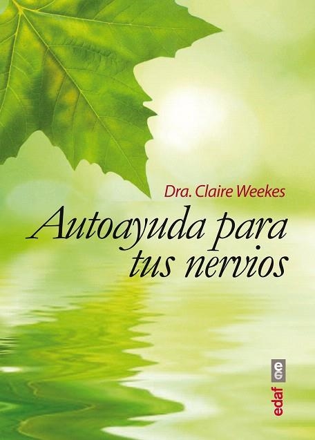 AUTOAYUDA PARA TUS NERVIOS | 9788441433779 | WEEKES,CLAIRE | Libreria Geli - Librería Online de Girona - Comprar libros en catalán y castellano