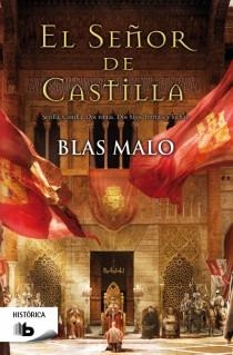 EL SEÑOR DE CASTILLA | 9788498729269 | MALO,BLAS | Libreria Geli - Librería Online de Girona - Comprar libros en catalán y castellano