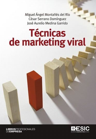 TÉCNICAS DE MARKETING VIRAL | 9788473569859 | MONTAÑÉS DEL RÍO,MIGUEL ANGEL/SERRANO DOMÍNGUEZ,CÉSAR/MEDINA GARRIDO,JOSÉ AURELIO | Libreria Geli - Librería Online de Girona - Comprar libros en catalán y castellano