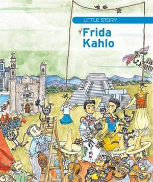 LITTLE STORY OF FRIDA KAHLO | 9788499792477 | BOSCH SANS,LOLITA | Libreria Geli - Librería Online de Girona - Comprar libros en catalán y castellano
