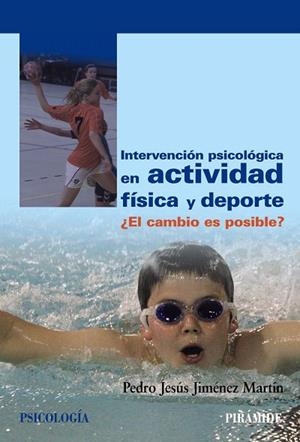 INTERVENCIÓN PSICOLÓGICA EN ACTIVIDAD FÍSICA Y DEPORTE | 9788436831252 | JIMÉNEZ MARTÍN,PEDRO JESÚS | Libreria Geli - Librería Online de Girona - Comprar libros en catalán y castellano