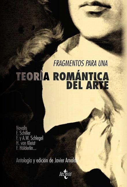 FRAGMENTOS PARA UNA TEORÍA ROMÁNTICA DEL ARTE | 9788430958009 | NOVALIS,F./SCHILLER,F./SCHLEGEL,A.W./KLEIST,H.VON/HÖLDERLIN,FRIEDRICH | Libreria Geli - Librería Online de Girona - Comprar libros en catalán y castellano