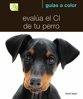 EVALÚA EL CI DE TU PERRO | 9788493662622 | TAYLOR,DAVID | Libreria Geli - Librería Online de Girona - Comprar libros en catalán y castellano