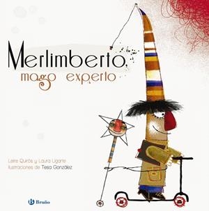 MERLIMBERTO,MAGO EXPERTO (ÁLBUM) | 9788421677988 | QUIRÓS,LEIRE/UGARTE,LAURA | Llibreria Geli - Llibreria Online de Girona - Comprar llibres en català i castellà