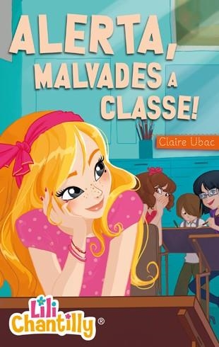 ALERTA, MALVADES A CLASSE! | 9788424650827 | UBAC,CLAIRE | Libreria Geli - Librería Online de Girona - Comprar libros en catalán y castellano