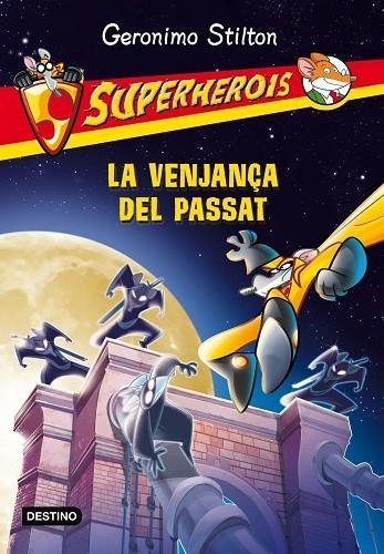 LA VENJANÇA DEL PASSAT | 9788490573532 | GERONIMO STILTON | Llibreria Geli - Llibreria Online de Girona - Comprar llibres en català i castellà
