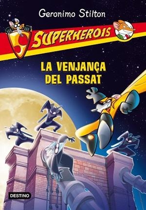 LA VENJANÇA DEL PASSAT | 9788490573532 | GERONIMO STILTON | Llibreria Geli - Llibreria Online de Girona - Comprar llibres en català i castellà