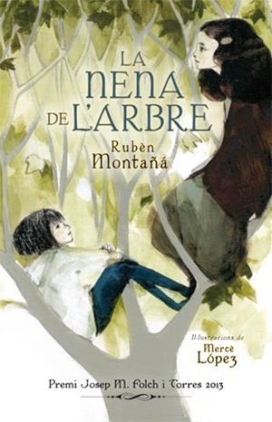 LA NENA DE L'ARBRE | 9788424652173 | MONTAÑÁ ROS,RUBÈN | Llibreria Geli - Llibreria Online de Girona - Comprar llibres en català i castellà